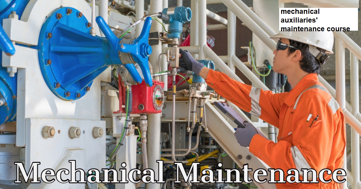 Mechanical Auxiliaries' Maintenance